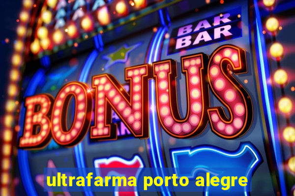 ultrafarma porto alegre